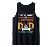 This Is What A Pawsome Dad Look Likes Boston Terrier Dog Dad Canotta