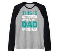 This Is What An Awesome Dad Looks Like Maglia con Maniche Raglan