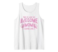 This Is What An Awesome Mom Looks Like Canotta