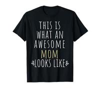This is What an Awesome Mom Looks Like Mother Citazione Maglietta