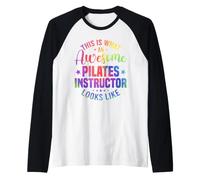 This Is What An Awesome Pilates Instructor Looks Like Maglia con Maniche Raglan