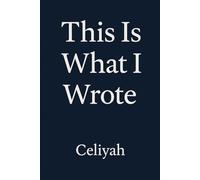 This Is What I Wrote