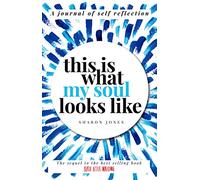 Sharon Jones This is What My Soul Looks Like (Tascabile) Burn After Writing