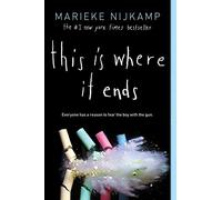 This Is Where It Ends: The 10th Anniversary Edition of the #1 New York Times Bestseller and Buzzfeed Book of the Decade