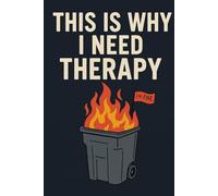 This Is Why I Need Therapy: A 60-Day No-Judgment Dumping Ground for All My Beautiful Chaos