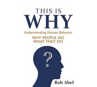 This Is WHY: Understanding Human Behavior