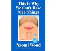 This Is Why We Can’t Have Nice Things-Wood, Naomi-Copertina flessibile