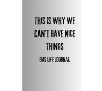 This is Why We Can't Have Nice Things: EMS Life, Why Did I Sign Up