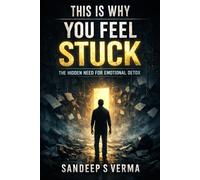 This Is Why You Feel Stuck: The Hidden Need for Emotional Detox