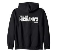 This Is Your Husband's Shirt Felpa con Cappuccio