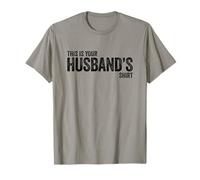This Is Your Husband's Shirt Maglietta