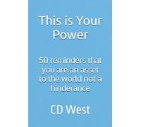 This is Your Power: 50 reminders that you are an asset to the world not a hinderance