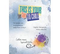 This Is Your Sign To Chill: Color Now, Spiral Later