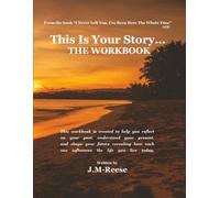 This is your story... The workbook: From the book "I Never Left You, I've Been Here The Whole Time" GOD