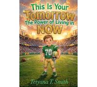 This Is Your Tomorrow: A Devotional About Trusting God With Every New Day - For Ages 9+