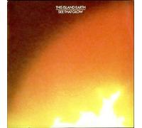 This Island Earth - See That Glow