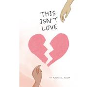 THIS ISN’T LOVE: A REAL TALK ON HARAM RELATIONSHIPS AND RETURNING TO ALLAH
