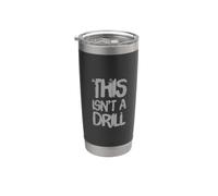 This Isn't A Drill Messaggi di testo divertenti Citazioni umoristiche divertenti Bicchiere termico in acciaio inox doppia parete