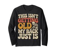 This Isn't Getting Old My Back Just Is Aging Spine Maglia a Manica
