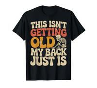 This Isn't Getting Old My Back Just Is Aging Spine Maglietta con Stampa Grafica Economica