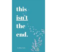 This Isn't The End.: a poetry series
