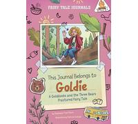 This Journal Belongs to Goldie: A Goldilocks and the Three Bears Fractured Fairy Tale