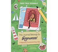 This Journal Belongs to Rapunzel: A Rapunzel Fractured Fairy Tale