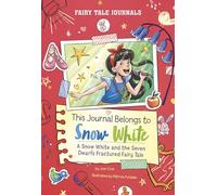 This Journal Belongs to Snow White: A Snow White and the Seven Dwarfs Fractured Fairy Tale