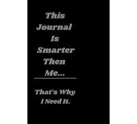 This Journal Is Smarter Than Me: That's Why I Need It