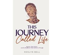 This Journey Called Life