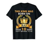 This KING Was Born On May 10 - Buon Compleanno Ragazzi Uomini Maglietta