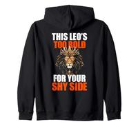 This Leo's Too Bold for Your Shy Side Felpa con Cappuccio