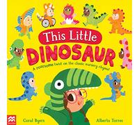 This Little Dinosaur: A Roarsome Twist on the Classic Nursery Rhyme!