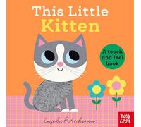 This Little Kitten: A Touch and Feel Book