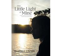 This Little Light of Mine: A father's memoir on his daughter's brief but deeply significant life