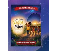 This Little Light of Mine: Helping Little Children Shine with Confidence and Purpose