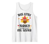 This Little Turkey Is Going To Be A Big Sister Thanksgiving Canotta