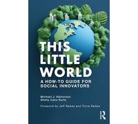 This Little World: A How-To Guide for Social Innovators - Halvorson Michael J.