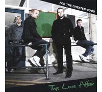 This Love Affair - For the Greater Good