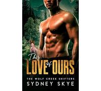 This Love of Ours: He was the predator I should have feared... and the home I chose instead