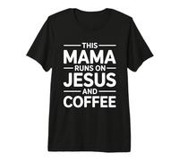 This Mama Runs On Jesus And Coffee Maglietta Premium