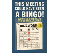 This Meeting Could Have Been a Bingo: Surviving corporate one square at a time