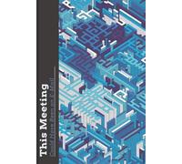 This Meeting Could Have Been an Email...: Simple Lined Pages for Notes, Reflections & Time-Saving Insights