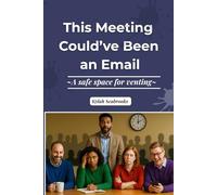 This Meeting Could've Been an Email