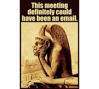 This Meeting Definitely Could Have Been an Email