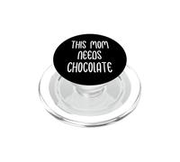 This Mom Needs Chocolate Funny Design for Women PopSockets PopGrip per MagSafe