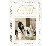This Moment Matters: 100 Ways to Cultivate a Grace-Laced Life