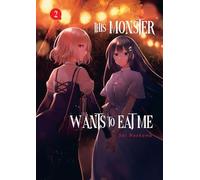 This Monster Wants to Eat Me - Tome 02: 2