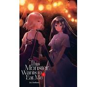 Sai Naekawa This Monster Wants to Eat Me, Vol. (Tascabile) (PRESALE 17/12/2024)