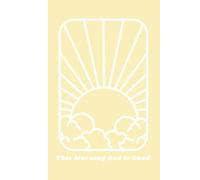 This Morning God is Good Devotional: Daily Morning God Meditation Journal